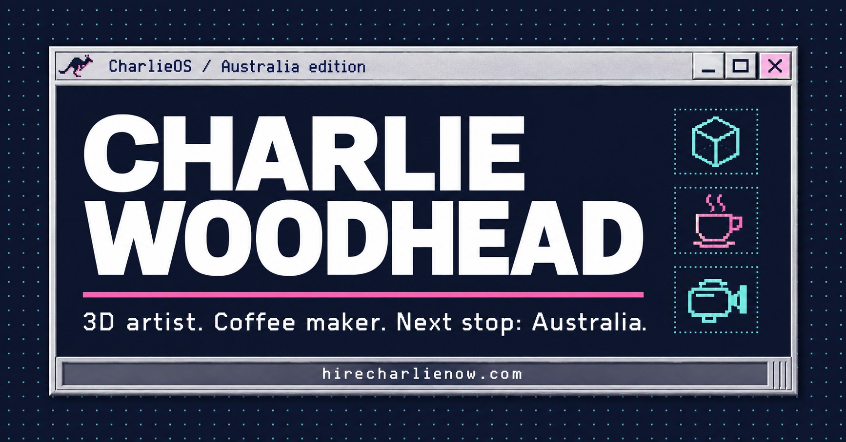 Charlie Woodhead social card: 3D artist, coffee maker, next stop Australia